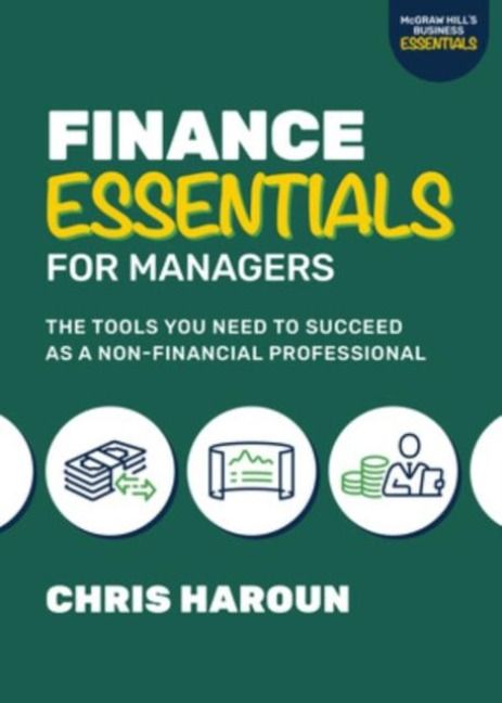 Produktbild: Finance Essentials for Managers: The Tools You Need to Succeed as a Nonfinancial Professional