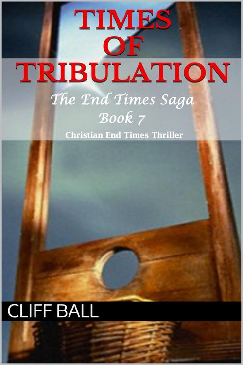 Produktbild: Times of Tribulation: Christian End Times Thriller (Book 7)