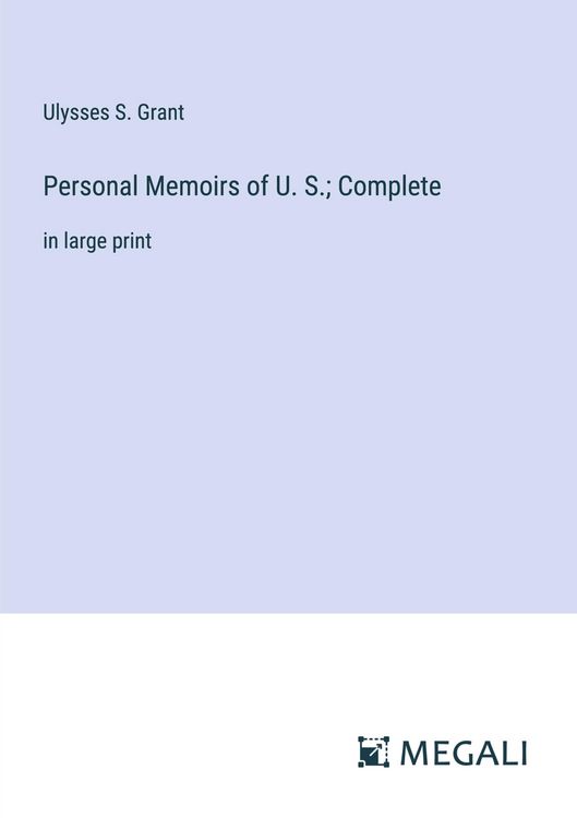 Produktbild: Personal Memoirs of U. S.; Complete