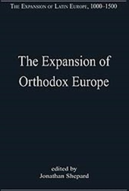 Produktbild: The Expansion of Orthodox Europe
