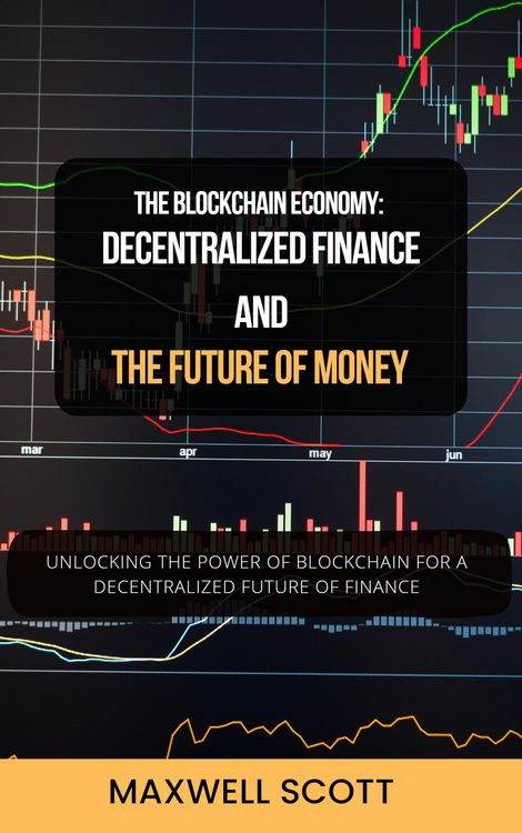 Produktbild: The Blockchain Economy: Decentralized Finance and the Future of Money