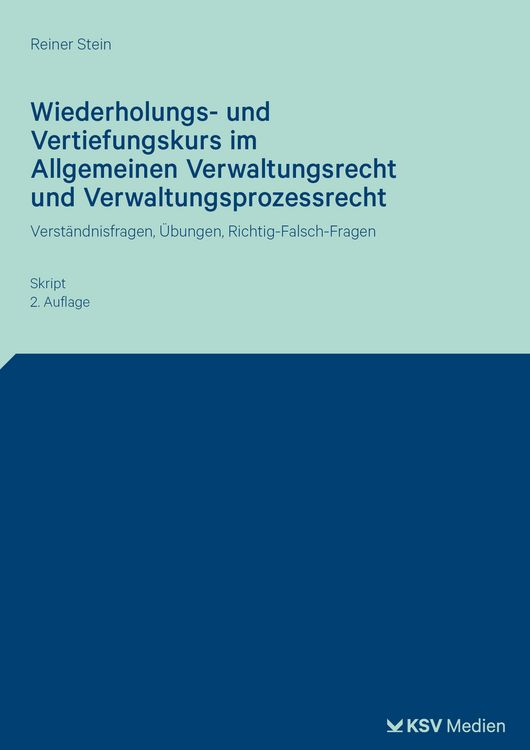Produktbild: Wiederholungs- und Vertiefungskurs im Allgemeinen Verwaltungsrecht und Verwaltungsprozessrecht