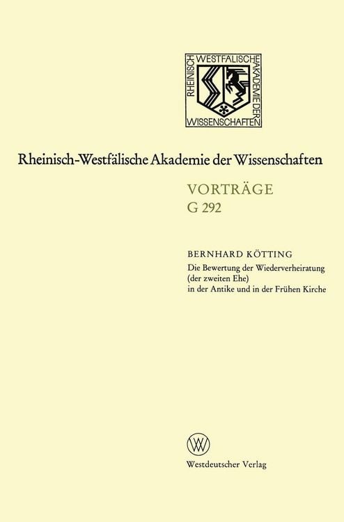 Produktbild: Die Bewertung der Wiederverheiratung (der zweiten Ehe) in der Antike und in der Fr&uuml;hen Kirche