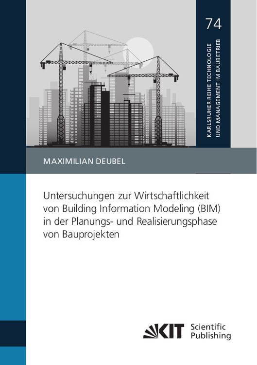 Produktbild: Untersuchungen zur Wirtschaftlichkeit von Building Information Modeling (BIM) in der Planungs- und Realisierungsphase von Bauprojekten