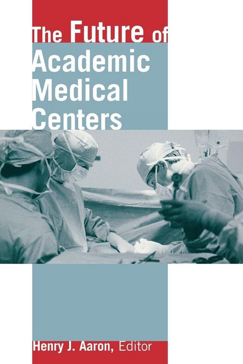 Produktbild: Future of Academic Medical Centers