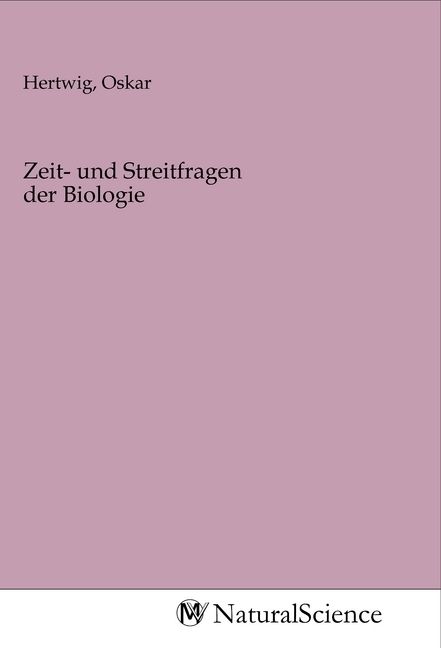 Produktbild: Zeit- und Streitfragen der Biologie