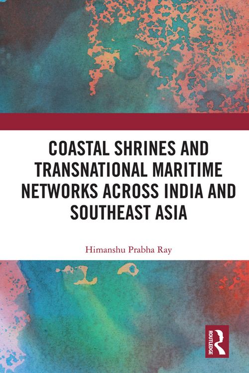 Produktbild: Coastal Shrines and Transnational Maritime Networks across India and Southeast Asia