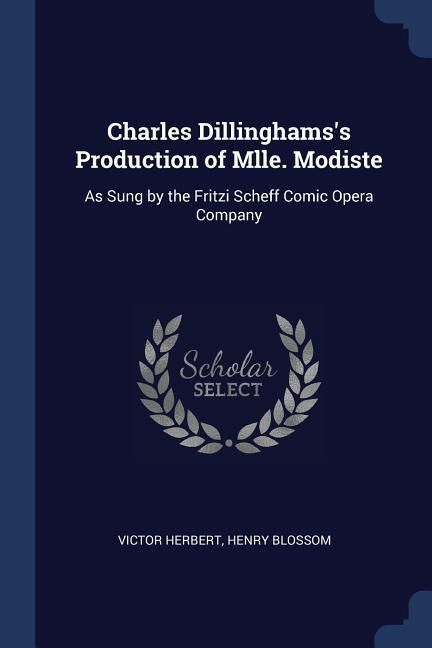 Produktbild: Charles Dillinghams's Production of Mlle. Modiste