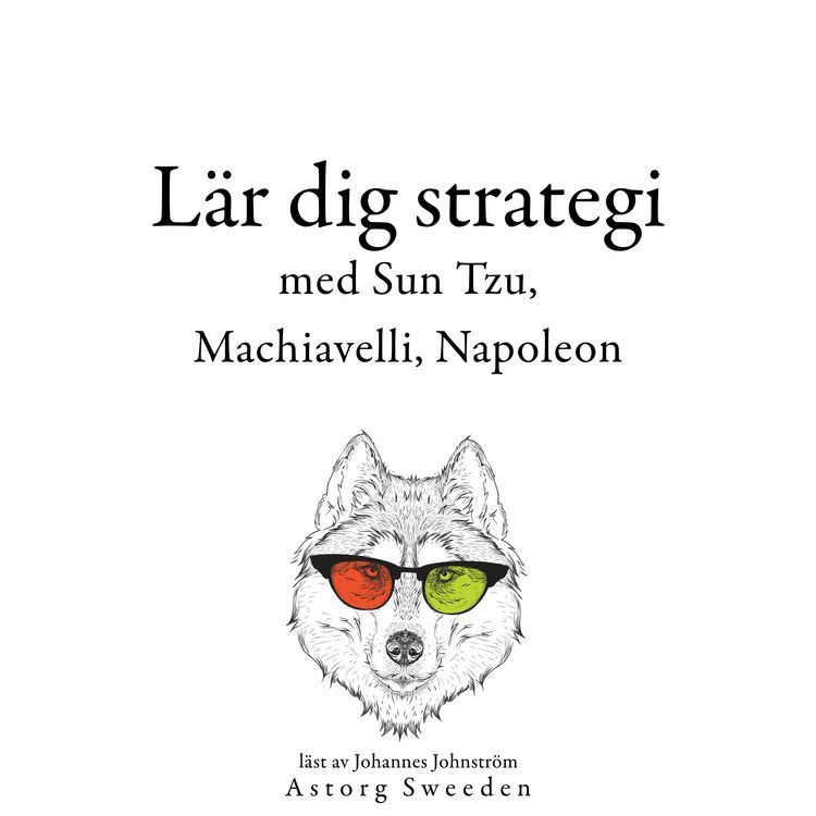 Produktbild: L&auml;r dig strategi med Sun Tzu, Machiavelli, Napoleon ...