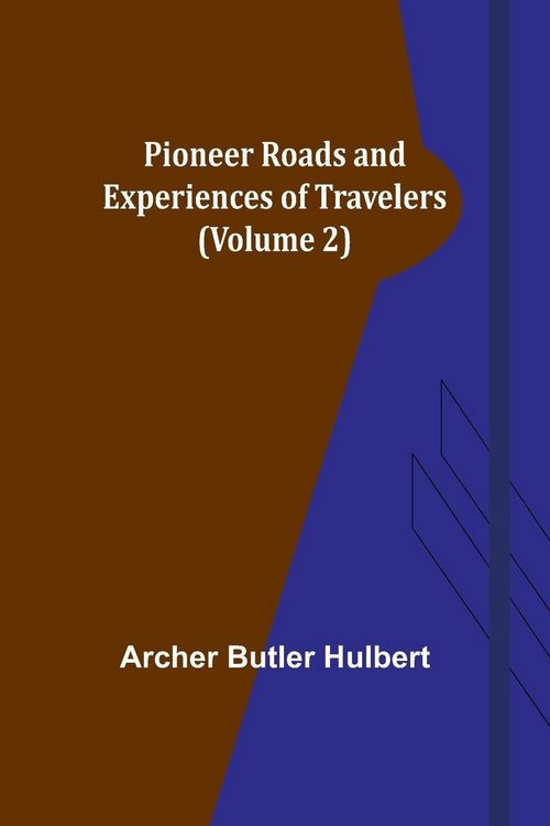 Produktbild: Pioneer Roads and Experiences of Travelers (Volume 2)