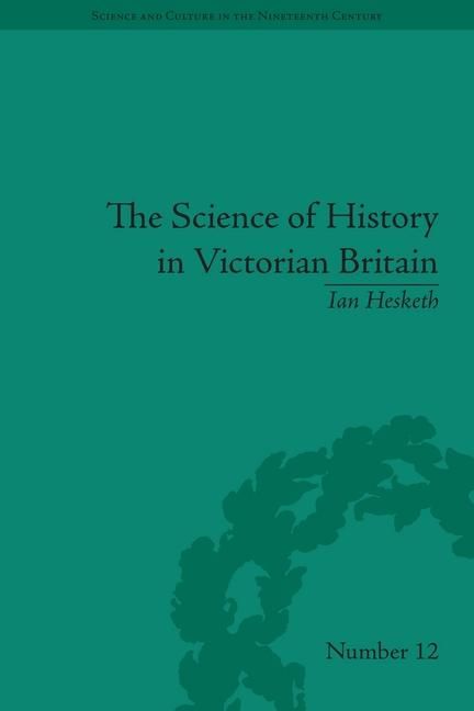 Produktbild: The Science of History in Victorian Britain