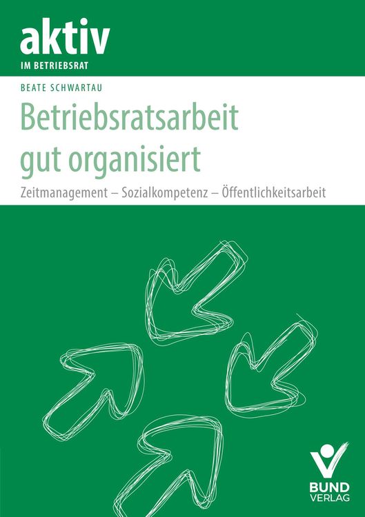 Produktbild: Betriebsratsarbeit gut organisiert