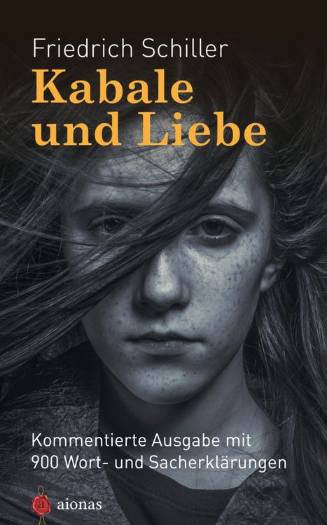 Produktbild: Kabale und Liebe. Friedrich Schiller. Kommentierte Textausgabe