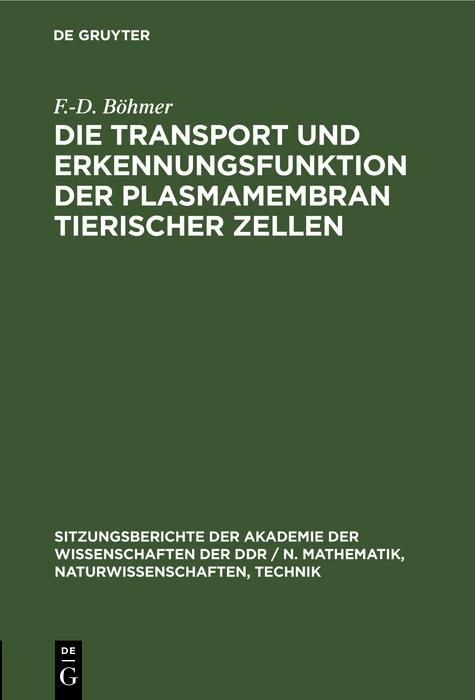 Produktbild: Die Transport und Erkennungsfunktion der Plasmamembran tierischer Zellen