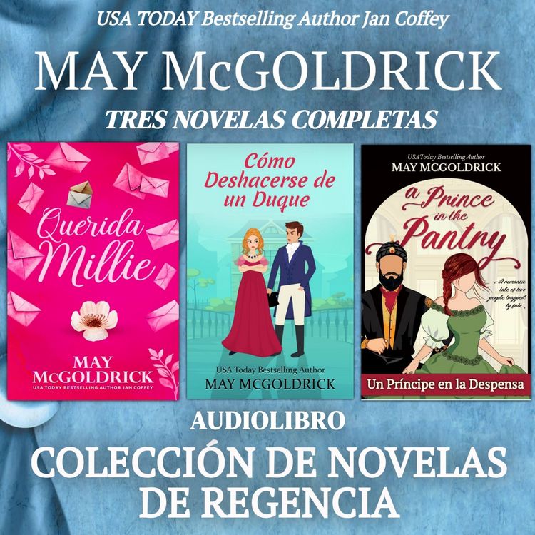 Produktbild: Colecci&oacute;n de Novelas de Regencia: Querida Millie, C&oacute;mo Deshacerse de un Duque, y Un Pr&iacute;ncipe en la Despensa