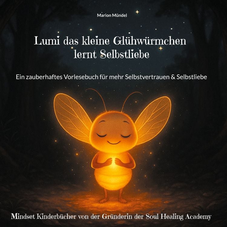 Produktbild: Lumi das kleine Gl&uuml;hw&uuml;rmchen lernt Selbstliebe