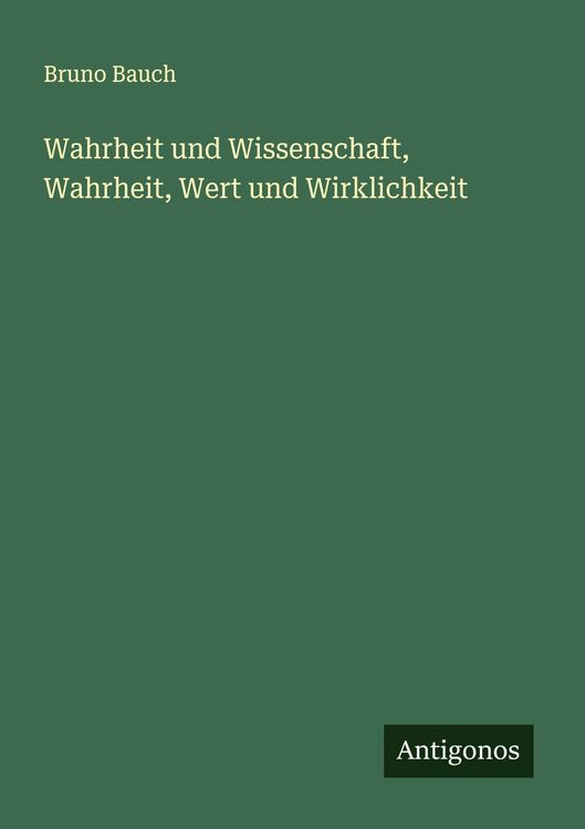 Produktbild: Wahrheit und Wissenschaft, Wahrheit, Wert und Wirklichkeit