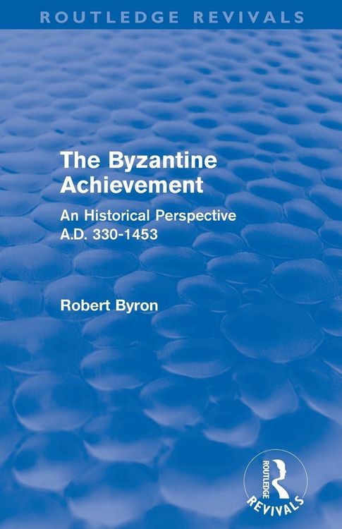 Produktbild: The Byzantine Achievement (Routledge Revivals)