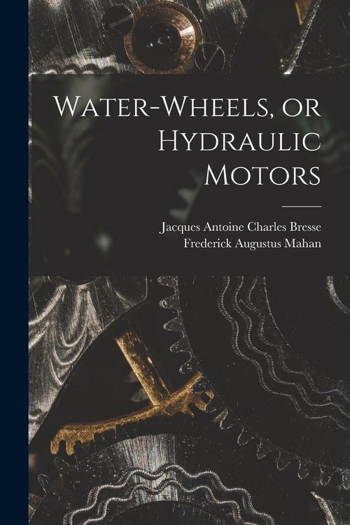 Produktbild: Water-wheels, or Hydraulic Motors