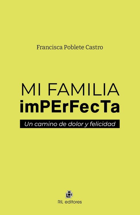 Produktbild: Mi familia imperfecta: un camino de dolor y felicidad