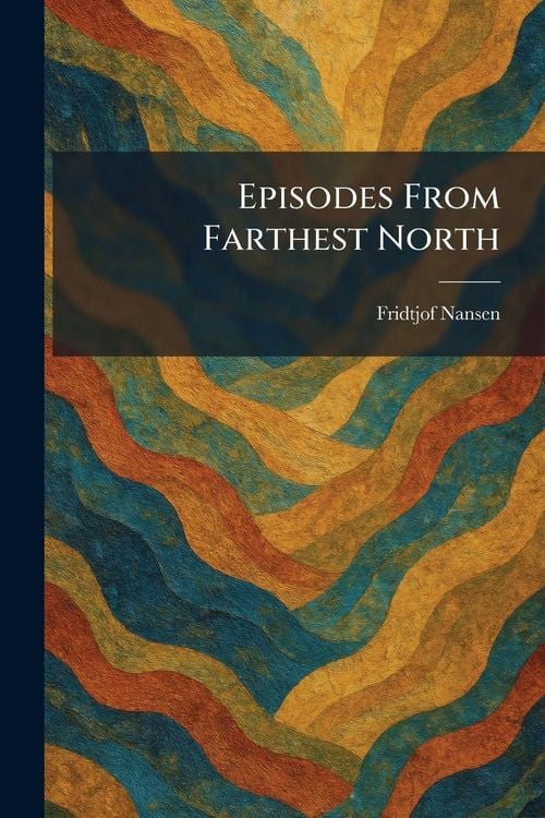 Produktbild: Episodes From Farthest North
