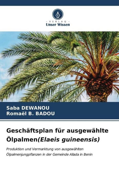 Produktbild: Gesch&auml;ftsplan f&uuml;r ausgew&auml;hlte &Ouml;lpalmen(Elaeis guineensis)