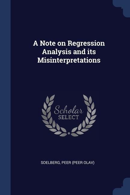 Produktbild: A Note on Regression Analysis and its Misinterpretations