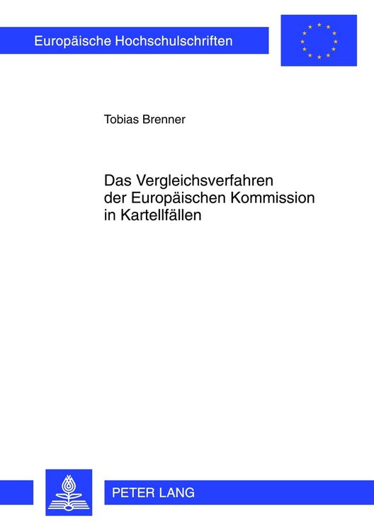 Produktbild: Das Vergleichsverfahren der Europaeischen Kommission in Kartellfaellen