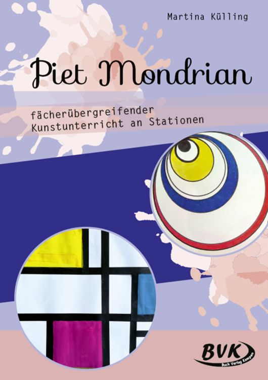 Produktbild: Piet Mondrian &ndash; f&auml;cher&uuml;bergreifender Kunstunterricht an Stationen