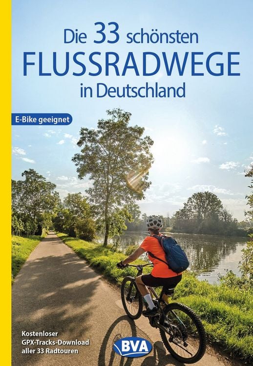 Produktbild: BVA Die 33 sch&ouml;nsten Flussradwege in Deutschland