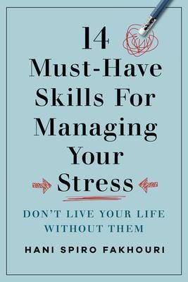 Produktbild: 14 Must-Have Skills for Managing Your Stress