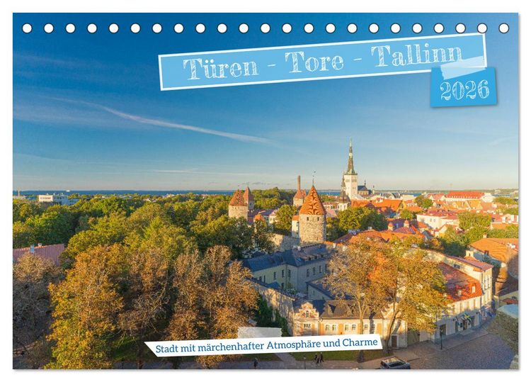 Produktbild: T&uuml;ren-Tore-Tallinn, Stadt mit m&auml;rchenhafter Atmosph&auml;re und Charme (Tischkalender 2026 DIN A5 quer), CALVENDO Monatskalender