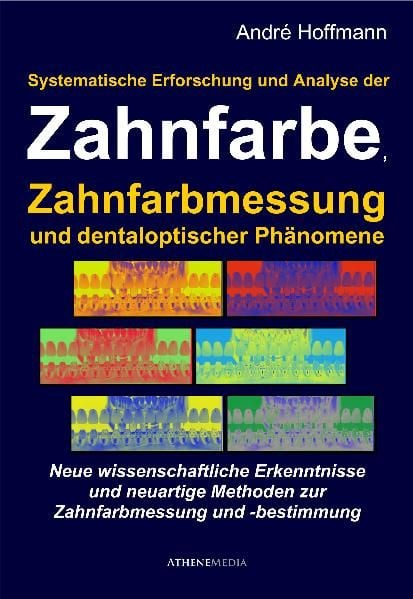 Produktbild: Systematische Erforschung und Analyse der Zahnfarbe, Zahnfarbmessung und dentaloptischer Ph&auml;nomene