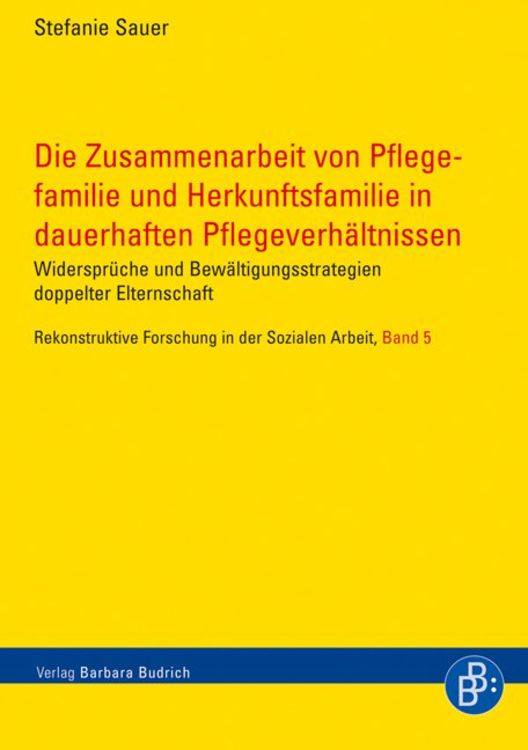 Bild vom Artikel Die Zusammenarbeit von Pflegefamilie und Herkunftsfamilie in dauerhaften Pflegeverhältnissen vom Autor Stefanie Sauer