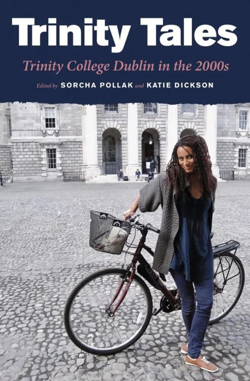 Produktbild: Trinity Tales: Trinity College Dublin in the 2000s