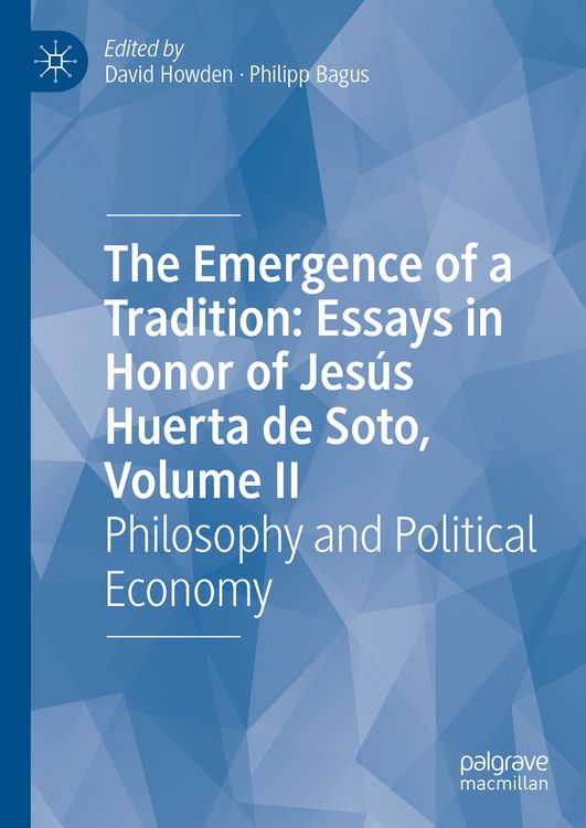 Produktbild: The Emergence of a Tradition: Essays in Honor of Jes&uacute;s Huerta de Soto, Volume II