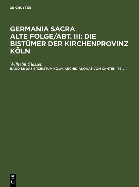 Produktbild: Das Erzbistum K&ouml;ln. Archidiakonat von Xanten. Teil 1