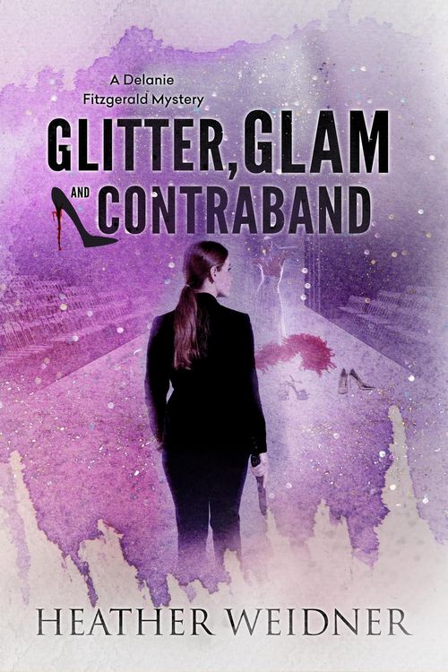 Produktbild: Glitter, Glam, and Contraband (The Delanie Fitzgerald Mysteries, #3)