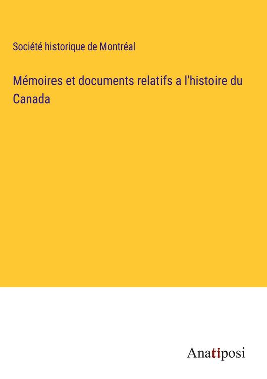 Produktbild: M&eacute;moires et documents relatifs a l'histoire du Canada
