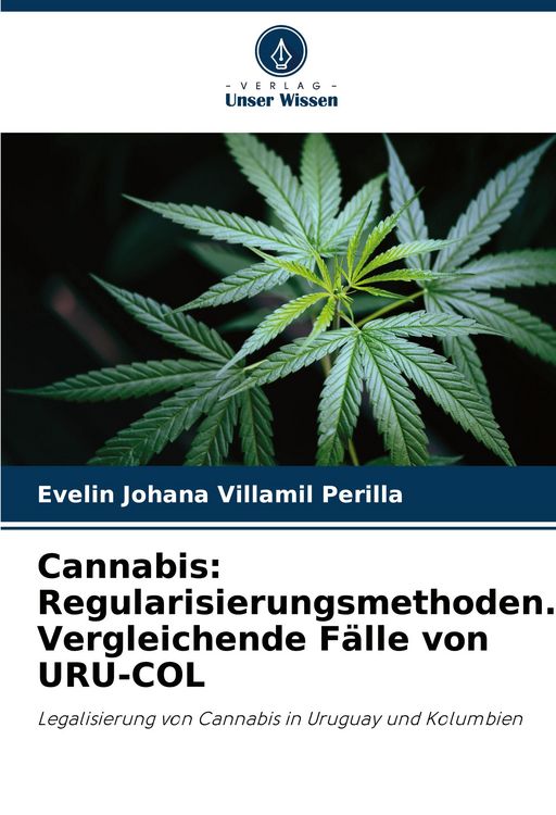 Produktbild: Cannabis: Regularisierungsmethoden. Vergleichende F&auml;lle von URU-COL