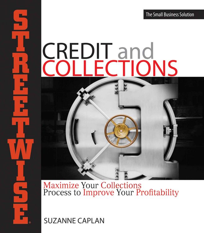 Produktbild: Streetwise Credit and Collections: Maximize Your Collections Process to Improve Your Profitability