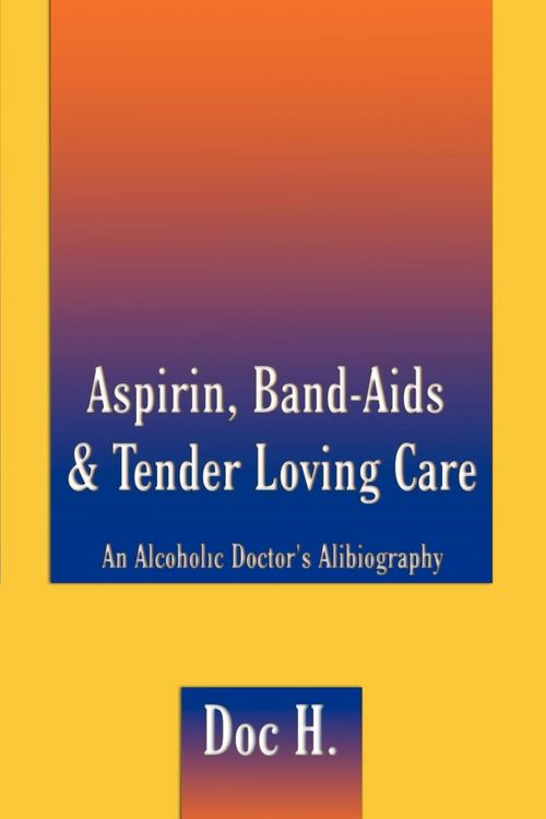 Produktbild: Aspirin, Band-Aids & Tender Loving Care