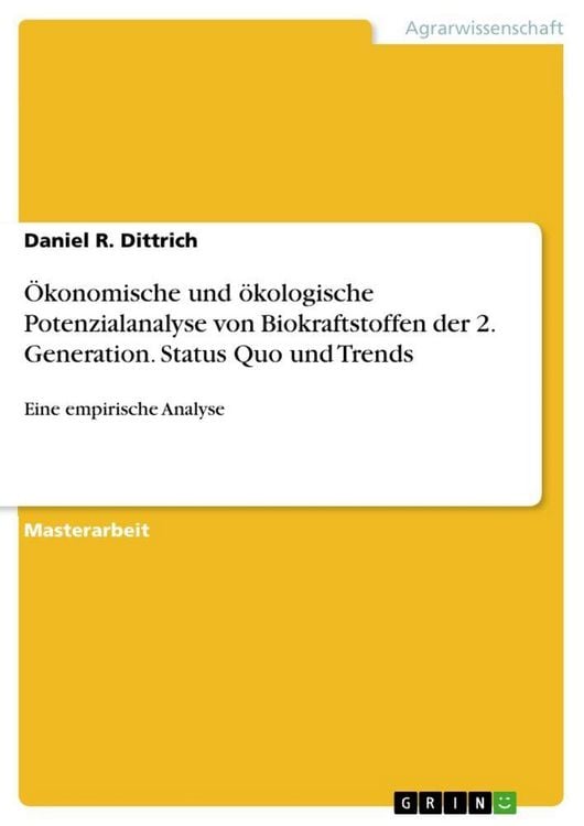 Produktbild: &Ouml;konomische und &ouml;kologische Potenzialanalyse von Biokraftstoffen der 2. Generation. Status Quo und Trends
