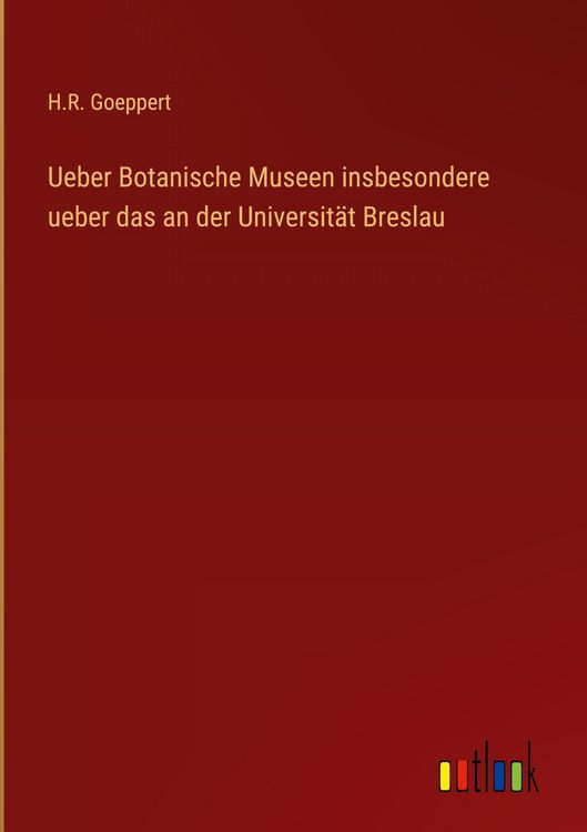 Produktbild: Ueber Botanische Museen insbesondere ueber das an der Universit&auml;t Breslau