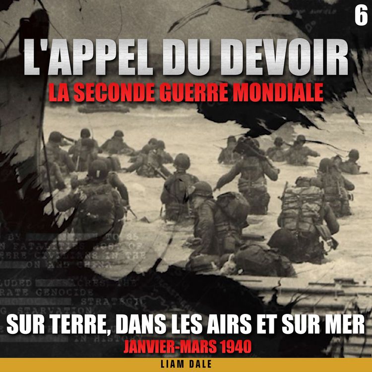 Produktbild: La seconde guerre mondiale: 6. Sur terre, dans les airs et sur mer