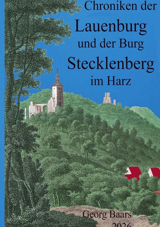 Produktbild: Chroniken der Lauenburg und der Burg Stecklenberg im Harz