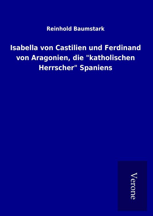 Produktbild: Isabella von Castilien und Ferdinand von Aragonien, die "katholischen Herrscher" Spaniens