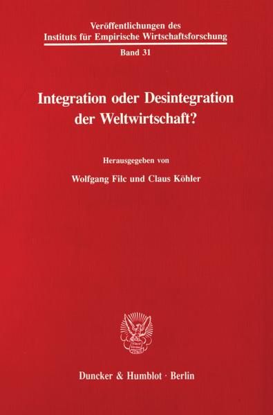 Produktbild: Integration oder Desintegration der Weltwirtschaft?