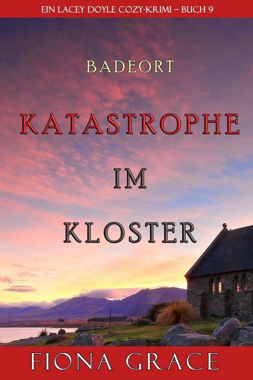 Produktbild: Katastrophe im Kloster (Ein Cozy-Krimi mit Lacey Doyle - Buch 9)