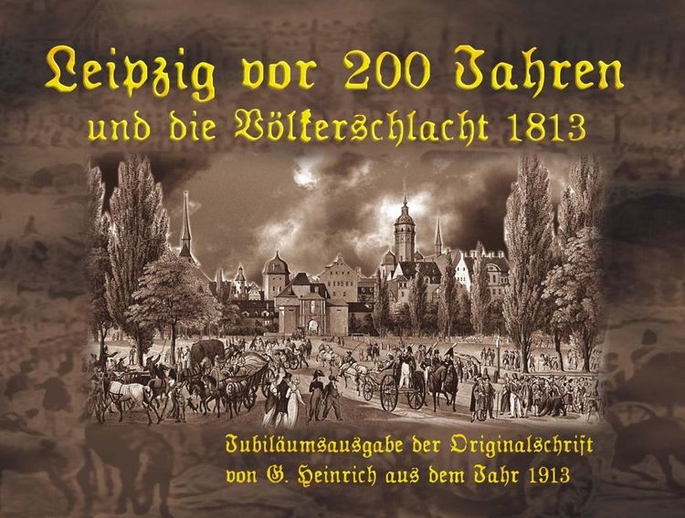 Produktbild: Leipzig vor 200 Jahren und die V&ouml;lkerschlacht 1813